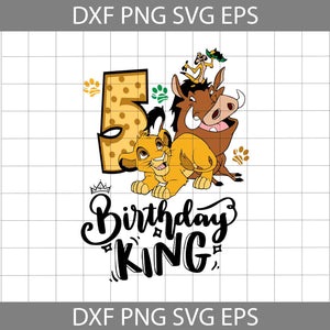 5th Birthday Lion King Svg, The Birthday King Svg, Birthday Svg, Cricut file, Clipart, Svg, Png, Eps, Dxf