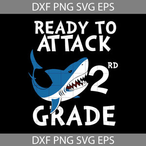 Shark Attack Ready To Attack 2nd grade Svg, Back To School Svg, Cricut file, Clipart, Svg, Png, Eps, Dxf