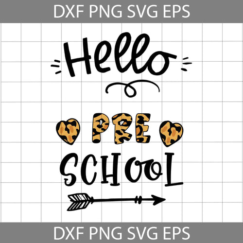 Hello Pre-school leopard svg, Back to School svg, cricut file, clipart, svg, png, eps, dxf