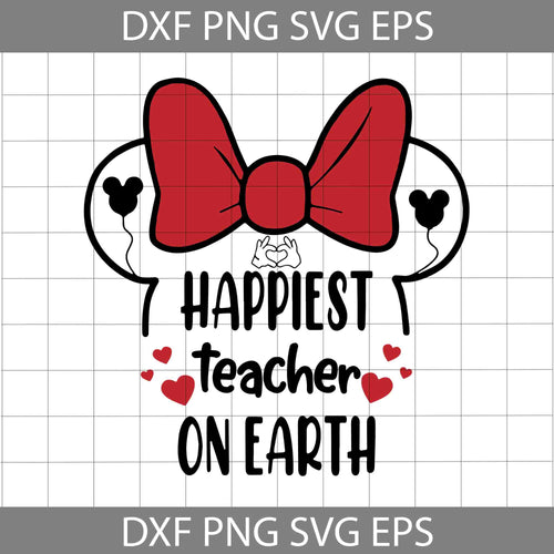 Happiest Teacher On Earth Svg, Teacher svg, Back To School Svg, Cricut File, Clipart, Svg, Png, Eps, Dxf