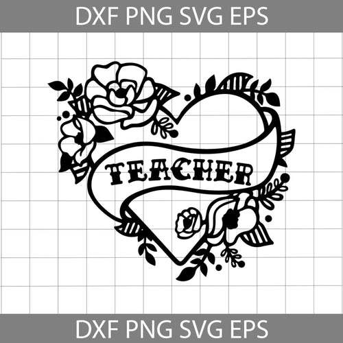 Teacher Heart Floral svg, Teacher Life Svg, Teacher svg, Back To School Svg, Cricut File, Clipart, Svg, Png, Eps, Dxf