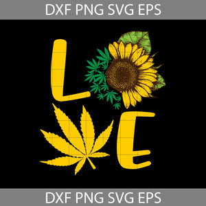 Love Sunflower Svg, Trending Svg, Love Weed, Sunflower Svg, Trending svg, cricut file, clipart, svg, png, eps, dxf